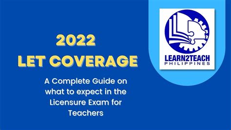 LET COVERAGE: Licensure Exam for Teachers 2022 .